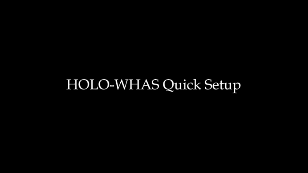 HOLO-WHAS Quick Setup